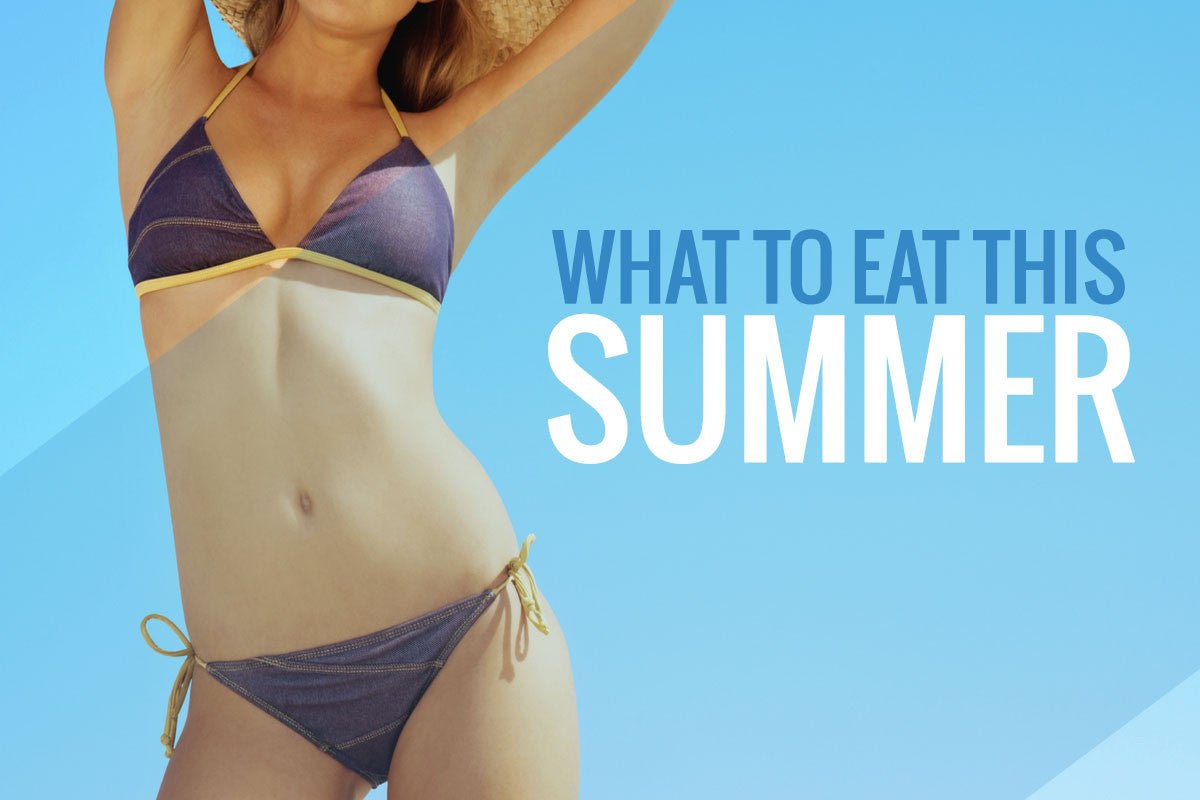 What you should be eating to lose weight this summer